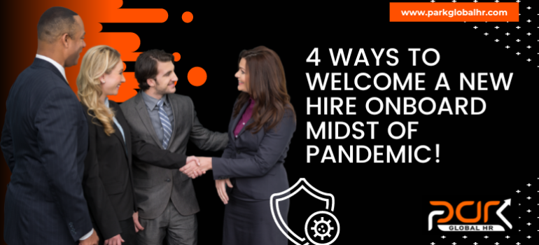 4 ways to welcome a new hire onboard midst of Pandemic!